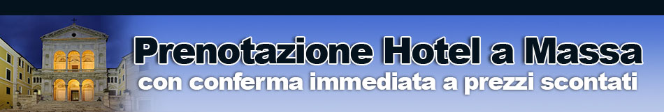 Prenozione Hotel a Massa e Marina di Massa